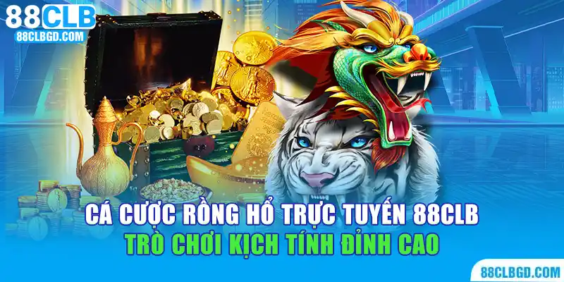 cá cược rồng hổ trực tuyến
