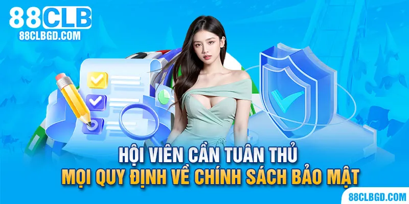 Thành viên cần tuân thủ quy định bảo mật 88CLB