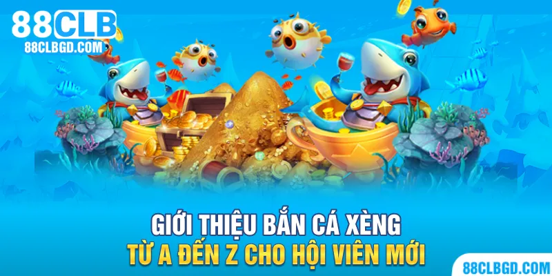 Bắn cá xèng và tất tần tật thông tin bạn cần phải biết