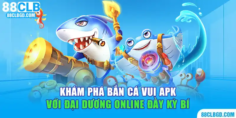 game bắn cá vui apk