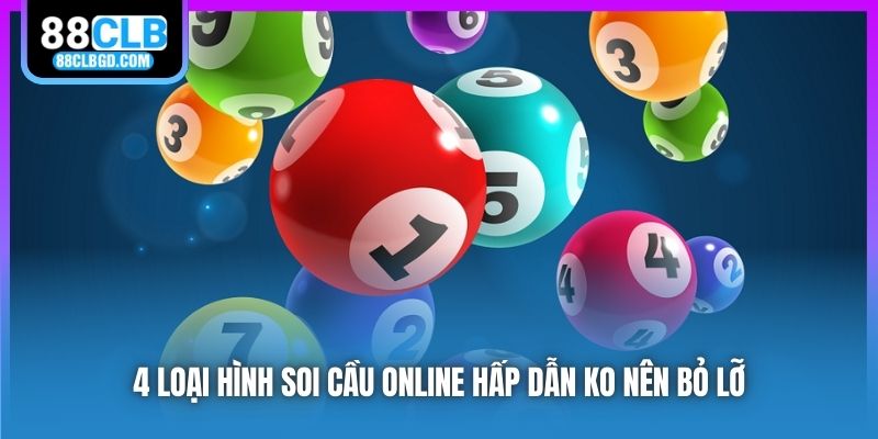 4 loại hình soi cầu online hấp dẫn không nên bỏ lỡ