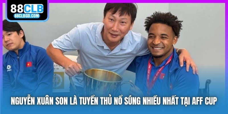 Nguyễn Xuân Son là tuyển thủ nổ súng nhiều nhất tại AFF Cup