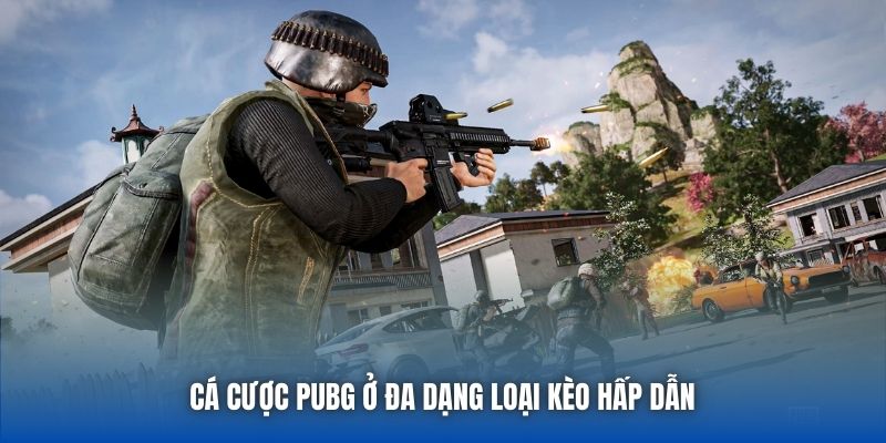 Cá cược PUBG ở đa dạng loại kèo hấp dẫn 