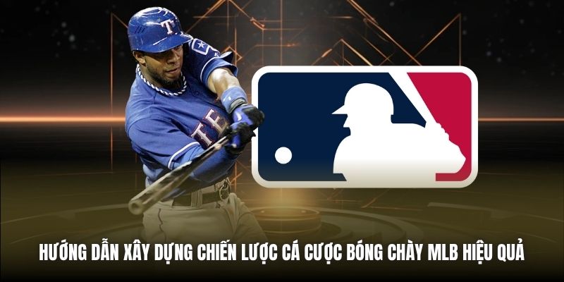 Hướng dẫn xây dựng chiến lược cá cược bóng chày MLB hiệu quả 